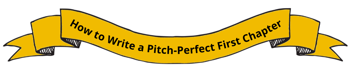 How to Write a Pitch-Perfect First Chapter